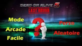 DEAD OR ALIVE 5 - Last Round - Mode Arcade Facile - Perso aleatoire