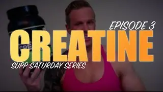 HOW TO USE CREATINE | EPISODE #3 SUPPLEMENT SATURDAY