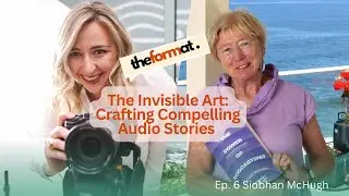 The Invisible Art: Crafting Compelling Audio Stories with Siobhan McHugh