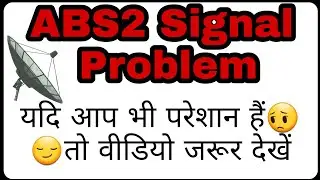Abs free dish, abs 2 Abs2 75e signal problem|watch video for details