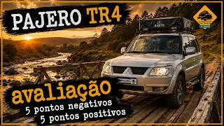 PAJERO TR4 - 5 pontos positivos e 5 pontos negativos da valente Pajero TR4