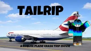 Tailrip- a Roblox plane crash movie