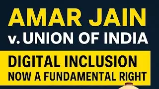 Amar Jain v. Union of India | Digital Inclusion Now a Fundamental Right-Supreme Court by Lex Templum