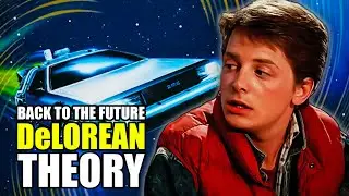 FATES INTERVENTION In Back To The Future DeLorean THEORY