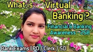 What is Virtual Banking ? | Financial & Banking Awareness - 250 | Bank Exams | PO / Clerk / SO