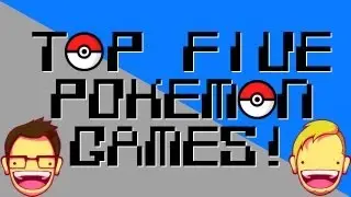Top 5 Pok&eacute;mon Games! - TwoHeadedGiant