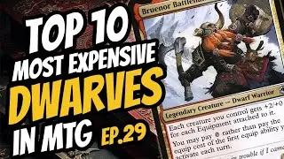 Top 10 Most Expensive Dwarf creatures in MTG | Ep. 29