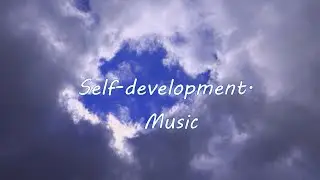 SELF-DEVELOPMENT. MUSIC