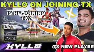KYLLO ON JOINING TX 😱| TX NEW PLAYER REVEAL | IS KYLLO JOINING TX?