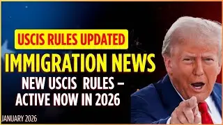 USCIS RULES UPDATED  MAJOR IMMIGRATION CHANGES ARE ACTIVE NOW FROM JANUARY 2026