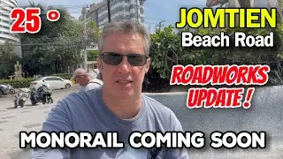 Jomtien Beach Road Roadworks UPDATE and Jomtien is Getting a Monorail