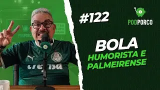 MARCOS CHIESA, O BOLA - PODPORCO #122