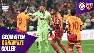 Geçmişten Günümüze Galatasaray - Kayserispor Maçlarının Golleri | Trendyol Süper Lig