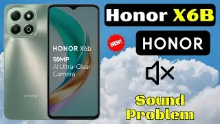 Как исправить проблему со звуком на Honor X6B | Проблема с низкой громкостью решена