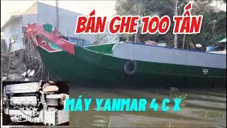 BÁN GHE 100 TẤN, MÁY YANMAR 4 C X, GIÁ 470 TRIỆU ☎️: 0908656923. 