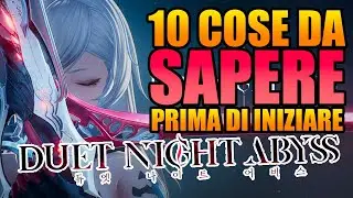 10 COSE DA SAPERE PRIMA DI INIZIARE DUET NIGHT ABYSS