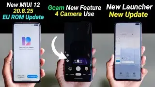 New GCAM Feature To use All Camera(Tele+Macro) | New MIUI 12 20.8.28 EU Update | New Launcher Update