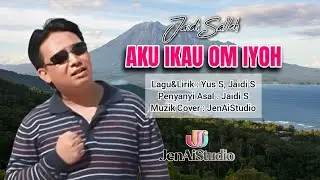 Aku Ikau Om Iyoh Jaidi Salleh Cover Version