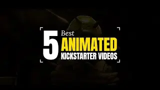 5 Best Animated Kickstarter Videos That Made Fundraising Campaigns More Impactful