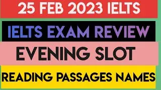 25 FEB 2023 IELTS EXAM REVIEW EVENING SLOT | Reading Listening Answers