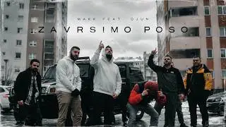 MAKK x DJUN - ZAVR&Scaron;IMO POS'O (Official Video)