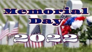 Happy Memorial Day! (2022)