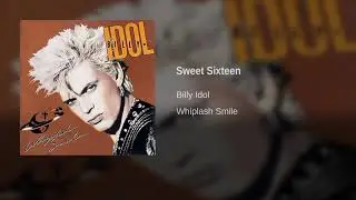 Billy Idol - Sweet Sixteen