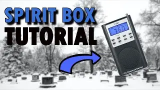 Spirit Box : How To Get The Most Out Of Your Device
