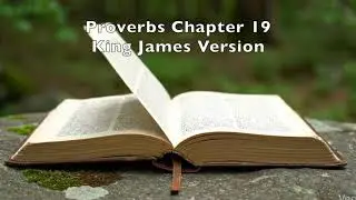 Proverbs Chapter 19 | Daily Wisdom (KJV)