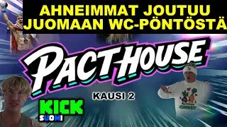 PACTHOUSE Ahneimpien kilpailijoiden karmeita tekoja, P&auml;iv&auml; 2 #stagala #tubetus #kicksuomi