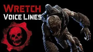 Gears of War - Wretch Voice Lines