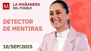 La Mañanera del Pueblo con Sheinbaum, 10 de septiembre de 2025