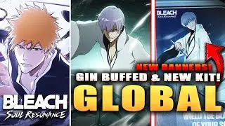 *GLOBAL* GIN IS BUFFED & NEW KIT REVIEW! BANNERS AFTER GIN?(Bleach Soul Resonance)