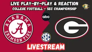 Georgia vs. Alabama | College Football | SEC | ABC LIVESTREAM | LIVE Play-By-Play & Reaction