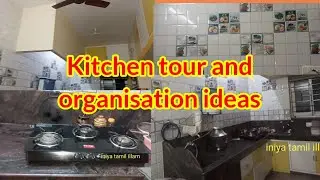 Kitchen tour and organization ideas| kitchen tips in tamil |small kitchen organisation|kitchen tour