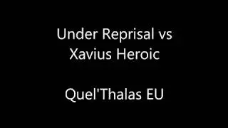 Under Reprisal vs Heroic Xavius