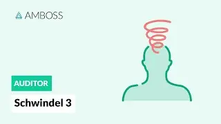 Schwindel Teil 3 – Schwindeldiagnostik und Therapie -- AMBOSS Auditor