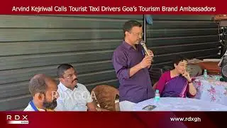 Arvind Kejriwal Calls Tourist Taxi Drivers Goa&rsquo;s Tourism Brand Ambassadors