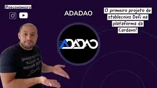 Conhe&ccedil;a a ADADAO, o primeiro protocolo de stablecoins da plataforma da CARDANO!