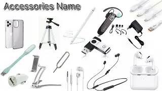 Mobile & Laptop Accessories Name | Learn Gadget Accessory name in English