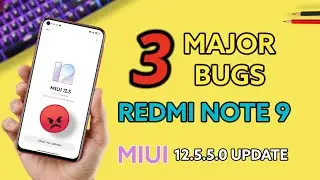 3 MAJOR BUGS in redmi note 9 miui 12.5.5.0 update | Redmi note 9 new update | redmi note 9 bugs