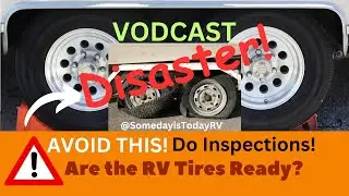 Top RV Tire TPMS System! Worst RV Tire Blowout Disaster? VODCAST Safety First! #6 @SomedayisTodayRV