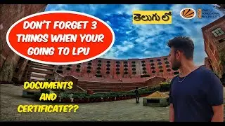 Don't forget 3 Things when your Going to LPU IN TELUGU || ( Lovely Professional University )