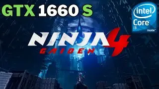 NINJA GAIDEN 4 Benchmark | GTX 1660 SUPER & i3 12100F