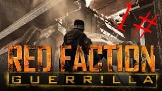Прохождение игры Red Faction Guerrilla Full HD (#1)