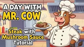 🥩✨ Steak & Mushroom Sauce with Mr. Cow 🐄😂