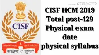 CISF HCM 2020 Total post-429 Physical exam date/Physical syllabus
