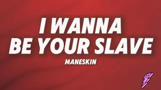 M&aring;neskin - I WANNA BE YOUR SLAVE (Lyrics)