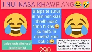 NO 290 NA KA RAWN DAH THA LEH E...DIK TAWH TURAH KA NGAI...