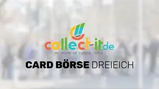 Card B&ouml;rse Dreieich &ndash; Das Event f&uuml;r Sammler & TCG-Fans | collect-it.de GmbH